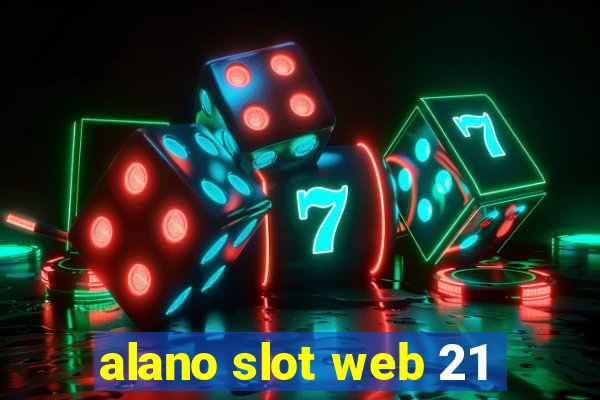 alano slot web 21